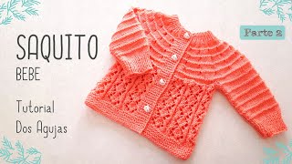 Como tejer un Saquito Jersey Chambrita para bebe a dos agujas Tejido Top Down Parte 2 de 2 [upl. by Nospmis]