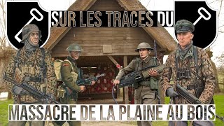 Le massacre oublié de la Plaine au Bois durant la 2nd Guerre Mondiale 3 SLTD [upl. by Analra606]