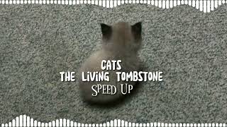 Cats  The Living Tombstone Speed Up [upl. by Ahsirpac273]