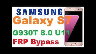 Remove Frp SMG930U U11  Bypass FRP samsung S7 Bit 11 latest security Final Update [upl. by Kai]