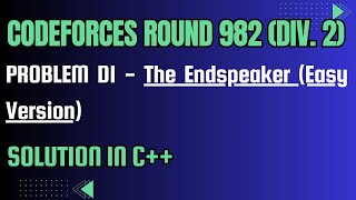 Codeforces Round 982 Problem D1 The Endspeaker Easy Version Full Solution In C [upl. by Haduhey747]