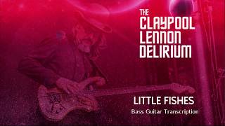 Claypool Lennon Delirium Little Fishes bass Cover with tab [upl. by Wright]