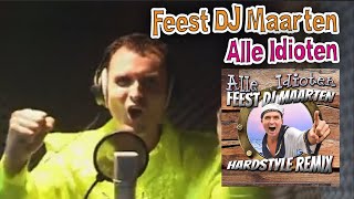 Feest DJ Maarten  Alle Idioten Hardstyle Remix FeestDjMaarten BmeBookings AlleIdioten [upl. by Edme]