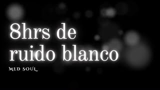 8hrs de Ruido Blanco para DORMIR BEBÉS  ESTUDIAR MEJOR Y CONCENTRARSE  RELAJACIÓN Y DESCANSO [upl. by Idnew]