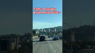 Traffic On SkyWay Bridge Portland USA🇺🇸 [upl. by Favrot]