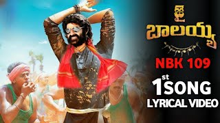 Jai Balayya 1st Song Lyrical Video  NBK 109 First Song Balakrishna  Thaman  Boby NBK 109 Teaser [upl. by Iana515]