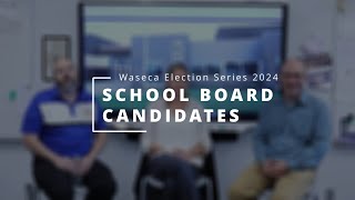 Waseca School Board Candidates 2024 [upl. by Meli]