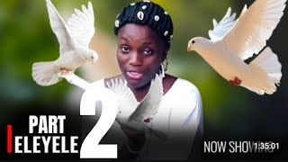 ELEYELE Part 2 Yoruba Movie 2024 Starring  Bukunmi Oluwashina Lateef Adedimaji [upl. by Ydal601]