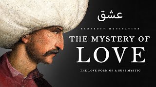 The Mystery of Love – Rumi Powerful Life Poetry [upl. by Nohj]