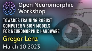 Towards Training Robust Computer Vision Models for Neuromorphic Hardware  Gregor Lenz  TU Delft [upl. by Gonroff]