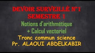 Devoir surveillé 11 Exercice 1 Tronc commun science شرح باللغتين العربية و الفرنسية معا [upl. by Cece]