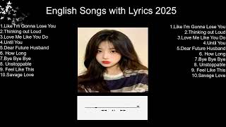 English Songs With Lyrics 2025  Greatest Hits Full Album English Songs With Lyrics 2025 ✨ [upl. by Saleme]