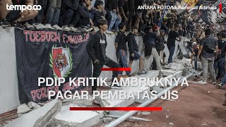 Anies Resmikan JIS PDIP Jangan Sesumbar Mahakarya Pagarnya Saja Roboh [upl. by Zandt190]