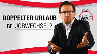 Erhalten Arbeitnehmer bei Wechsel des Arbeitgebers doppelten Urlaub  Betriebsrat Video [upl. by Lind494]