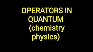 Quantum mechanics operators [upl. by Anyr]