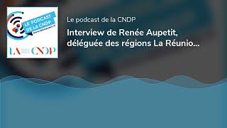 Interview de Renée Aupetit déléguée des régions La Réunion et Mayotte [upl. by Atteuqaj]