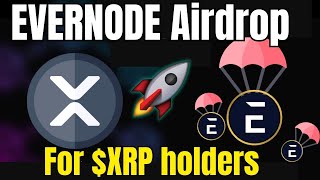 XRP Airdrop Confirmed 💎 Evernode Airdrop EVRS for Ripple holders Check eligibility [upl. by Bicknell887]