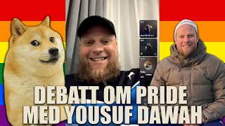 DEBATT OM PRIDE MED YOUSUF DAWAH [upl. by Annaeg]