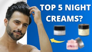 Top 5 Night Creams For Men  Get Clear Skin  Tarun Molri  2021 [upl. by Greenwood]