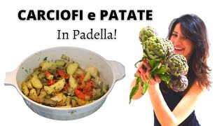 CARCIOFI E PATATE IN PADELLA Il mio segreto per farli saporitissimi  RICETTA FACILE DI GABRI [upl. by Soule]