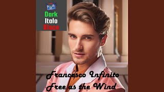 Free as the Wind Dark Italo Disco [upl. by Marena]