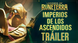 Nueva expansión Imperios de los Ascendidos  Legends of Runeterra [upl. by Serrano82]