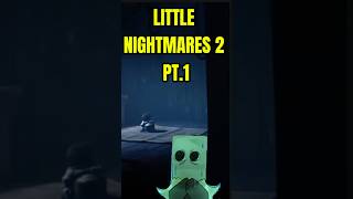 Little Nightmares 2 Playthrough PT1 [upl. by Lemire]