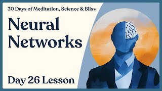 Day 26 How to Improve Mental Health  Major Brain Networks  30 Days of Meditation Science amp Bliss [upl. by Soble482]