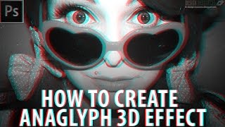 How To Create Anaglyph 3D Effect — Photoshop Tutorial [upl. by Asikal852]