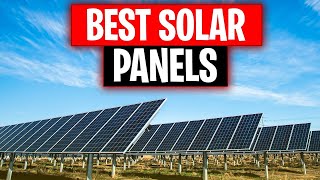 Top 5 BEST Solar Panels in 2024 [upl. by Mosnar]