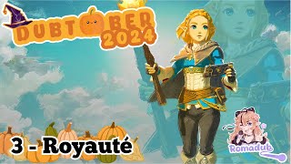 Dubtober 2024  Jour 3 Royauté  Zelda Tears of Kingdom  ROMADUB🎤 [upl. by Colver]