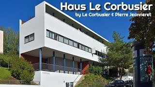 Haus Le Corbusier by Le Corbusier amp Jeaneret [upl. by Eelyma490]