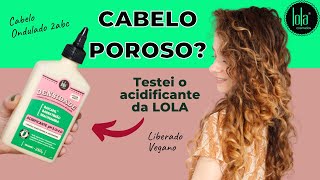 Como fazer ACIDIFICAÇÃO no cabelo ONDULADO Testei o acidificante DENSIDADE da Lola Cosmetics [upl. by Arvie]