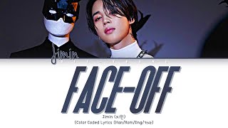 Jimin 지민 quotFace offquot Lyrics HanRomEng [upl. by Notnef226]