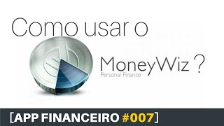 Testamos o Moneywiz  Vale a pena  APLICATIVOS FINANCEIROS 007 [upl. by Deehan]