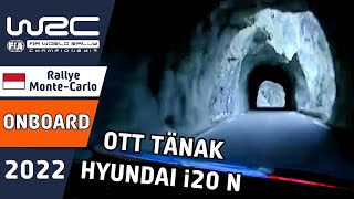 Ott Tänak Rally Onboard  WRC Rallye MonteCarlo 2022  Hyundai i20 N Rally1 Rally Car [upl. by Yahsed]