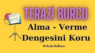 8 Ocak  14 Ocak Haftalık Burç Yorumları Terazi Burcu [upl. by Hunger496]