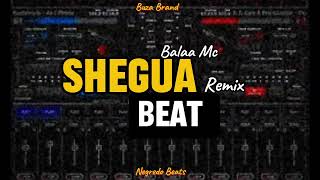 Dj Negredo  Shegua Remix Beat official audio mp3 singelibeat Balaa Mc [upl. by Eiramanig]