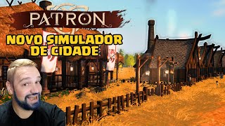 NOVO JOGO DE SIMULAÇÃO DE CIDADE ÍNCRIVEL  PATRON  Gameplay PT BR [upl. by Divd102]