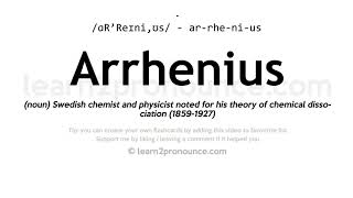 Pronunciation of Arrhenius  Definition of Arrhenius [upl. by Teplica]