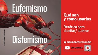 ¿Qué son EUFEMISMO y DISFEMISMO 🍉 Retórica para diseñar ilustrar y comunicar👍 [upl. by Rena]