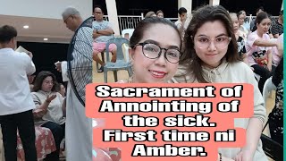 SACRAMENT  ANNOINTING OF THE SICK  SAKRAMENTO  FIRST TIME NI AMBER  Misiel Kadaldal [upl. by Phillip]