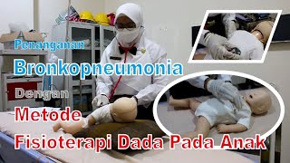 Penanganan Bronkopneumonia Dengan Metode Fisioterapi Dada Pada Anak [upl. by Cuttler222]