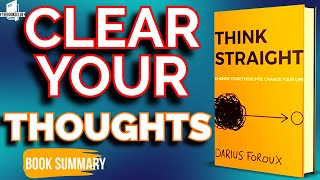 Think Straight  Darius Foroux  Hindi Audiobook  Book Summary [upl. by Regdirb979]