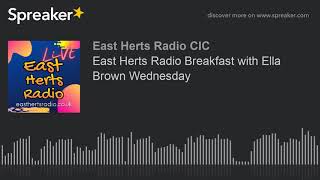 East Herts Radio Breakfast with Ella Brown Wednesday [upl. by Aihsemaj]