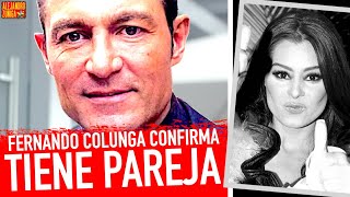 Fernando Colunga HABLA de su pareja SIN RENCORES con Yadhira Carrillo [upl. by Alaehcim468]