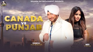 Canada vs Punjab  Dhanoa Kulwinder  Miss Pooja  Sonu Bhagat  New Punjabi Song 2024 [upl. by Nabois437]