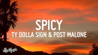 1 HOUR 🕐 Ty Dolla ign  Spicy Lyrics feat Post Malone [upl. by Elkin]