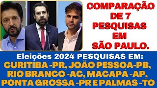 Comparação de 7 pesquisas em São Paulo Pesquisa em Curitiba João Pessoa Rio Branco eleiçoes2024 [upl. by Kilah]