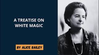 Alice Bailey  A Treatise On White Magic  Tapes 15 of 14 [upl. by Ozen]